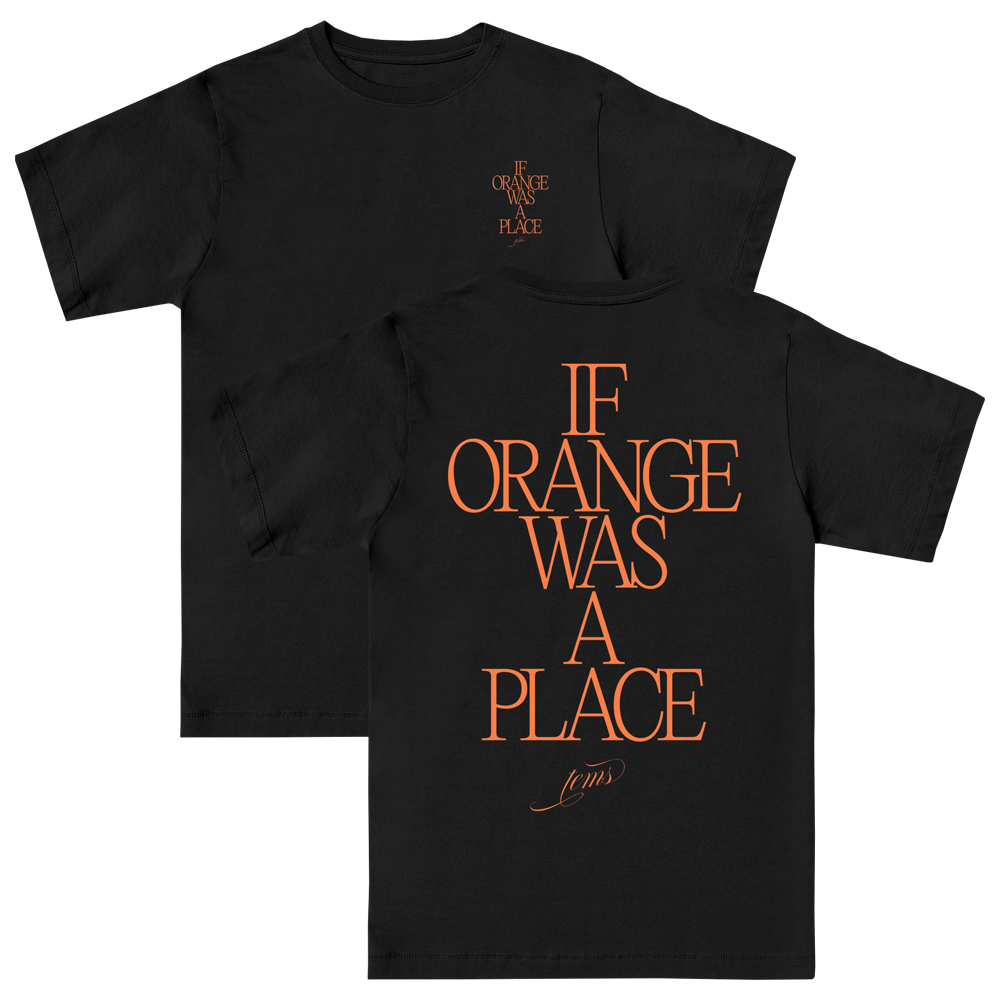 If Orange Was A Place Tee (Black)