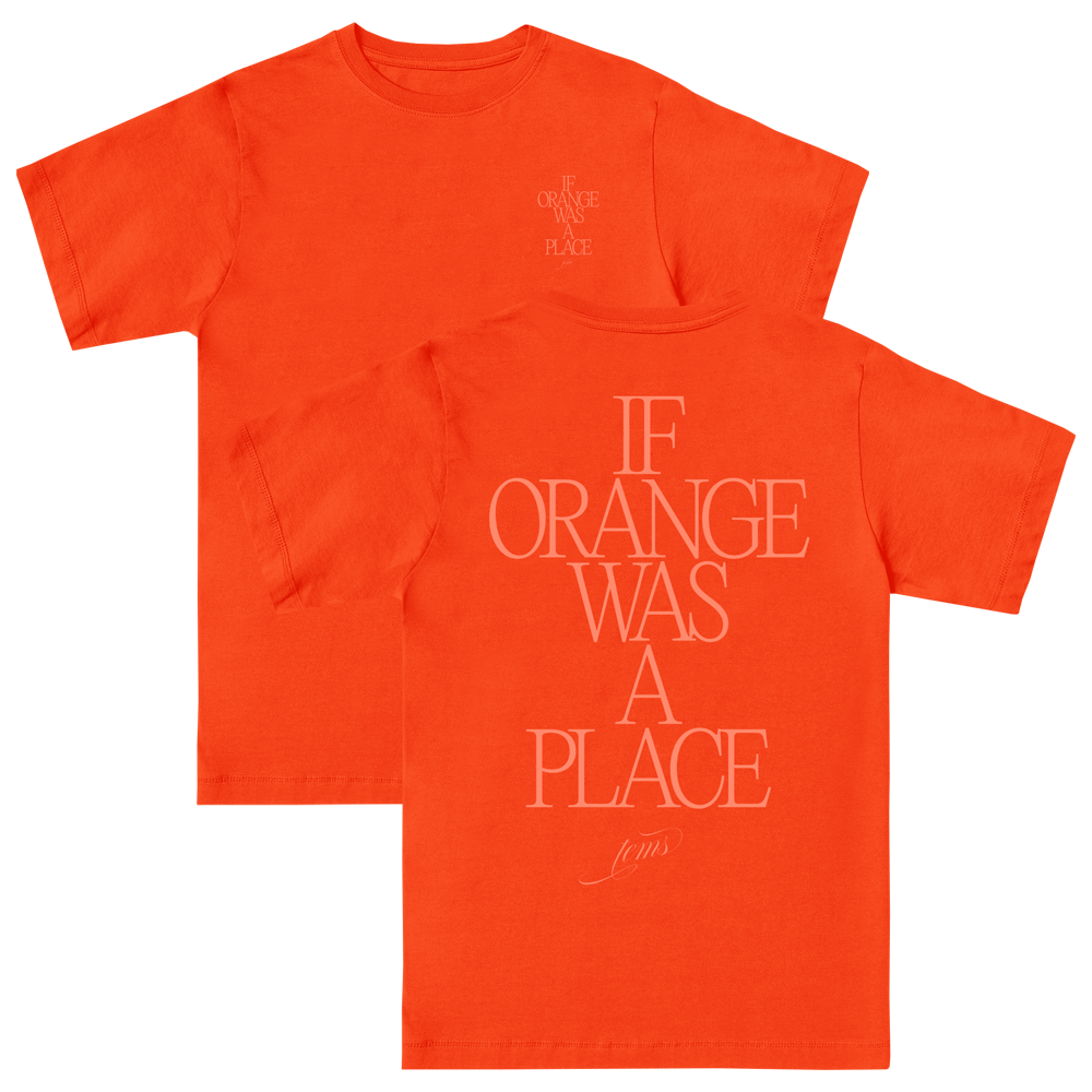 If Orange Was A Place Tee (Orange)